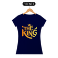 Camiseta Feminina Baby Long Quality  -The King