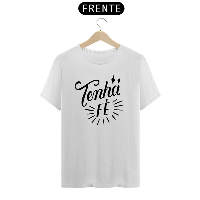 Camiseta Masculina T-Shirt Quality Branca - Tenha Fé