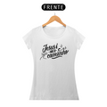 Camiseta Feminina Baby Long Quality Branco - Jesus é Meu Caminho